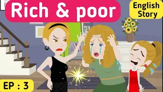 Rich and poor part 3 | English animation | English story | Learn English  | Sunshine English