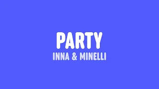 INNA, Minelli & Electric Chapel - Party (Lyrics)