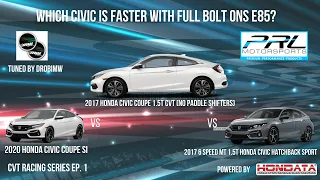 Honda Civic 1.5t CVT Full Bolt Ons E-85 vs 2020 Honda Civic Si FBO E-85 (Racing Series Ep. 1)