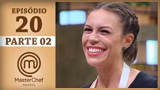 MASTERCHEF BRASIL (18/07/2017) | PARTE 2 | EP 20 | TEMP 04