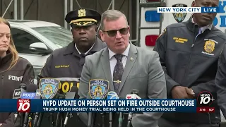 NYPD gives update after fire outside courthouse holding Trump trial