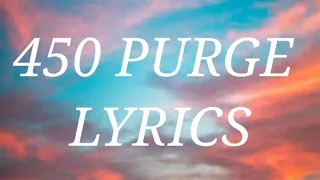 450 - Purge (Lyrics)