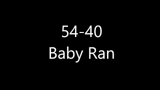 54-40 - Baby Ran (Lyrics)