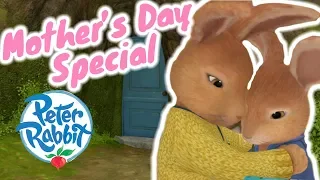 Peter Rabbit - Mother's Day Special | Cartoons for Kids