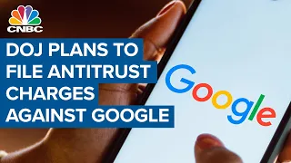 DOJ plans to file antitrust charges against Google in coming weeks