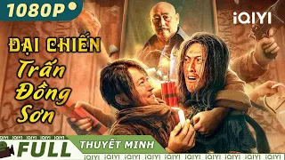 Phim Lẻ Hành Động Siêu Hấp Dẫn Cực Hot | ĐẠI CHIẾN TRẤN ĐỒNG SƠN | iQIYI Movie Vietnam