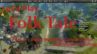 Let's Play Folk Tale - Part 1: Basic Building Construction and Militia Training