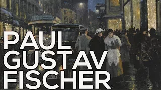 Paul Gustav Fischer: A collection of 254 paintings (HD)