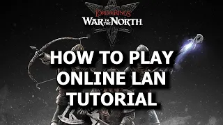 How To Play Lord of The Rings: War In The North Online Lan With Friends Tutorial