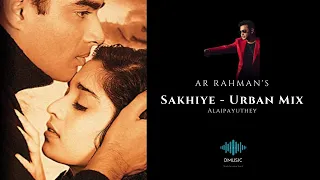 Sakhiye (Saathiya) - Urban Mix | AR Rahman | Alaipayuthey | Saathiya