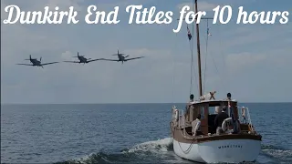 Dunkirk OST "End Titles" LOOPED for 10 Hours