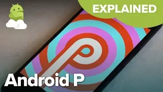 Android P (9.0) Features + what the update means for Google Pixel 3