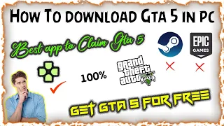 How to download GTA 5 in PC | Best app to claim free GTA 5 Now get GTA 5 without money | Must Watch
