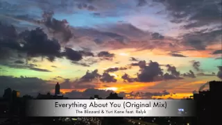 The Blizzard & Yuri Kane feat. Relyk - Everything About You (Original Mix)