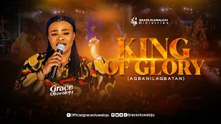 King of Glory (Agbanilagbatan) - Grace Oluwaloju