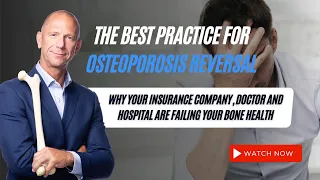 The Best Practice for Osteoporosis Reversal