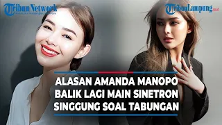 Alasan Amanda Manopo Balik Lagi Main Sinetron, Singgung Soal Tabungan