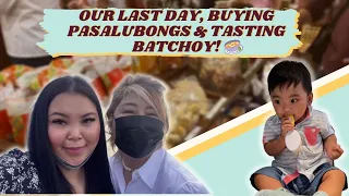 OUR LAST DAY, BUYING PASALUBONGS & TASTING BATCHOY!