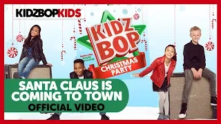 KIDZ BOP Kids - Santa Claus Is Coming To Town (Audio) [KIDZ BOP Christmas Party]