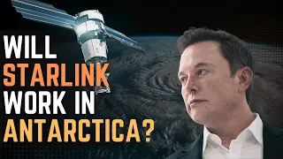 Elon Musk's Plan to Make Starlink Accessible Everywhere: Even Antarctica!