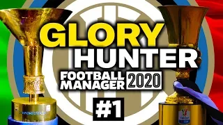 GLORY HUNTER | #1 | LET'S GET INTER THIS | Football Manager 2020 | INTER MILAN | FM20