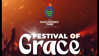 The Empowered Tribe - Festival Of Grace  - 1-05-2024