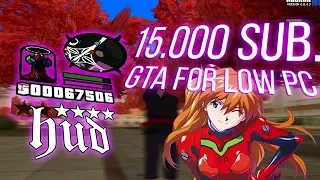 СЛИВ КРАСИВОЙ СБОРКИ GTA SAMP ДЛЯ СЛАБЫХ ПК НА 15.000 | Evangelion edition timecyc + genrl