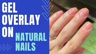 How I do a gel overlay on natural nails | Kiarasky Builder Gel