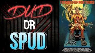 DUD or SPUD - Transformations | MOVIE REVIEW