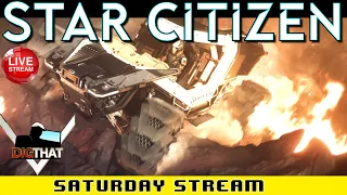 Saturday Group Stream - Star Citizen