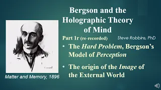 Bergson's Holographic Theory - 1r - The Image of the External World