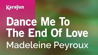 Dance Me to the End of Love - Madeleine Peyroux | Karaoke Version | KaraFun