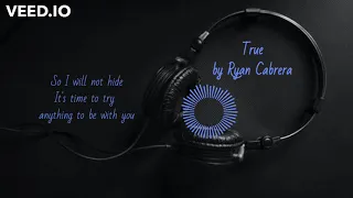 True by Ryan Cabrera (Lyrics)