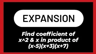 Find coefficient of x^2 & x in product of (x-5)(x+3)(x+7)