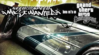 Need for Speed: Most Wanted but it's in GTA San Andreas