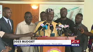 2023 budget: Be confident the Minority will protect your interest. - Haruna Iddrisu