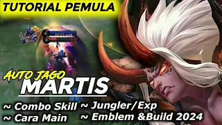 TURTORIAL⚔️PEMULA☢️MARTIS☢️AUTO_JAGO_junggler/Exp_emblen-&-Buid 2024