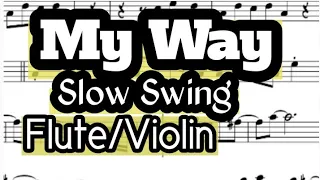 My Way Slow Swing Flute or Violin Sheet Music Backing Track Play Along Partitura