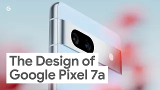 The Design of Google Pixel 7a