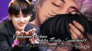 Taekook ff oneshot|Handsome Prince And his Baby Sweetheart|Top Tae Bottom Kook