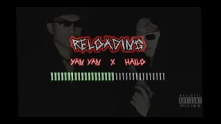 RELOADING - Yan Yan x Hailo (Official Music Video)