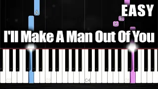 Mulan | I'll Make A Man Out Of You - EASY Piano Tutorial