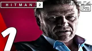 HITMAN 2 - Gameplay Walkthrough Part 1 - Prologue (Full Game) PS4 PRO