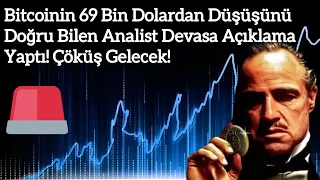 Bitcoinin 69 Bin Dolardan Düşüşünü Doğru Bilen Analist Devasa Açıklama Yaptı! Çöküş Gelecek!