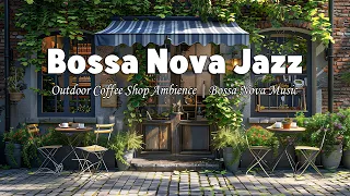 Garden Cafe Ambience with Uplifting Bossa Nova Jazz Music for Good Mood | Outdoor Coffee Shop Vibes