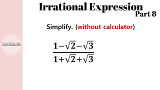 Irrational Expression - HOW TO: Irrational Expression (Part 8)