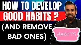 How to develop good habits (and remove bad ones)? 🔥