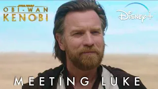 Star Wars Obi-Wan Kenobi | Obi-Wan Meets Luke Skywalker | Disney+