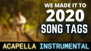 WE MADE IT TO 2020 - Song Titles (Year End Mashup Official Song Tags)