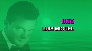 Luis Miguel - Uno (Karaoke)